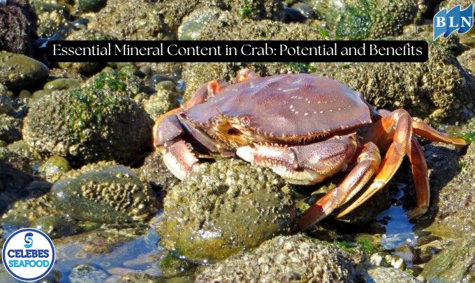 Essential Mineral Content in Crab: Potential and Benefits